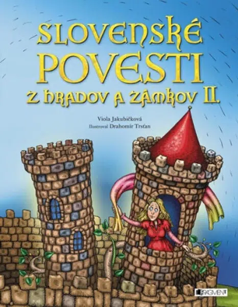Slovenské povesti z hradov a zámkov II. - Viola Jakubičková