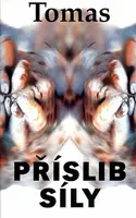 Příslib síly - Tomas