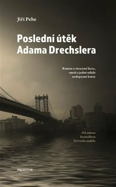 Poslední útěk Adama Drechslera - Jiří Pehe