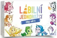Labilní jednorožci: Pro děti