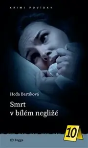 Smrt v bílém negližé - Heda Bartíková