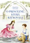 O princezně, která ráčkovala - Zdeněk Rytíř, Magdaléna Turnovská - e-kniha