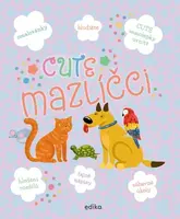 CUTE - mazlíčci - Eva Mrázková