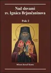 Nad slovami sv. Ignáca Brjančaninova - Miron Keruľ-Kmec st.