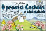 Pohádka O praotci Čechovi a těch dalších - Lucie Seifertová