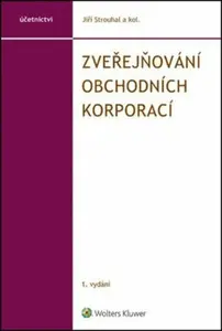 Zveřejňování obchodních korporací - Jiří Strouhal