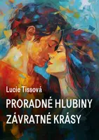 Proradné hlubiny závratné krásy - Lucie Tissová - e-kniha