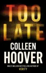 Too Late - Colleen Hooverová
