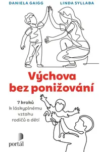 Výchova bez ponižování - Linda Syllaba, Daniela Gaigg