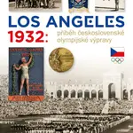 Los Angeles 1932: Příběh československé olympijské výpravy - Zdeněk Škoda