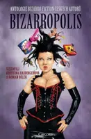 Bizarropolis - Kristina Haidingerová, Roman Bílek