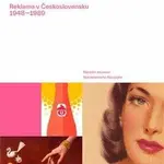 Spotřební imaginace státního socialismu - kolektiv autorů, Lucie Česálková, Ondřej Táborský