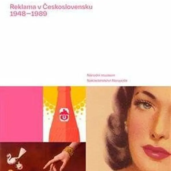 Spotřební imaginace státního socialismu - kolektiv autorů, Lucie Česálková, Ondřej Táborský