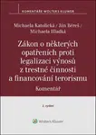 Zákon o některých opatřeních proti legalizaci výnosů z trestné činnosti a financování terorismu: Komentář - Michaela Katolická