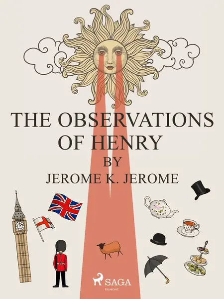 The Observations of Henry by Jerome K. Jerome - Jerome Klapka Jerome