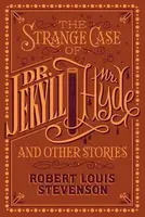 The Strange Case of Dr. Jekyll and Mr. Hyde and Other Stories (Barnes & Noble Collectible Editions) - Robert Louis Stevenson