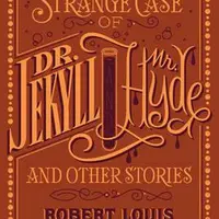 The Strange Case of Dr. Jekyll and Mr. Hyde and Other Stories - Robert Louis Stevenson
