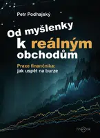 Od myšlenky k reálným obchodům - Petr Podhajský - e-kniha