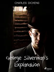 George Silverman's Explanation - Charles Dickens