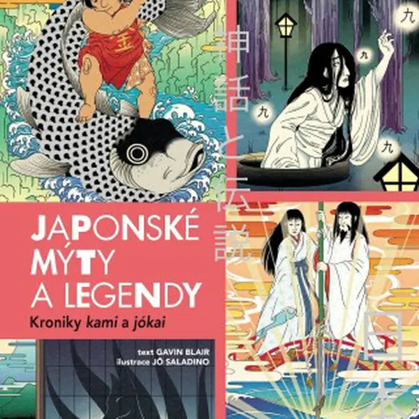 Japonské mýty a legendy - Gavin Blair, Jo Saladino