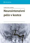 Neurointenzivní péče v kostce - kolektiv autorů, Ondřej Volný - e-kniha
