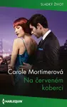 Na červeném koberci - Carol Mortimerová - e-kniha