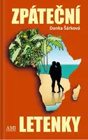 Zpáteční letenky - Danka Šárková