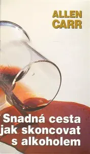 Snadná cesta, jak skoncovat s alkoholem - Allen Carr