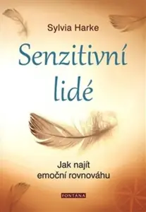 Senzitivní lidé - Sylvia Harke