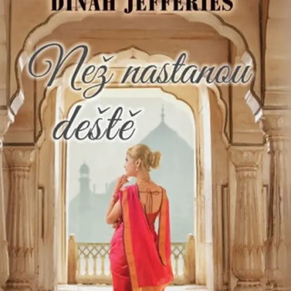 Než nastanou deště - Dinah Jefferies