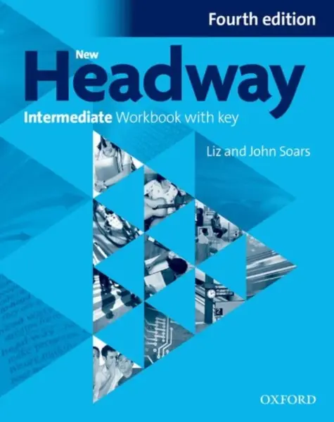 New Headway Intermediate (4th Edition) Workbook with Key - John Soars, Liz Soars