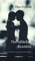Neviditelná zranění - Věra Fojtová