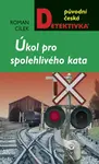 Úkol pro spolehlivého kata - Roman Cílek