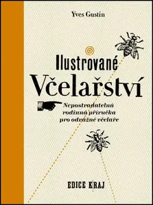 Ilustrované včelařství - Yves Gustin