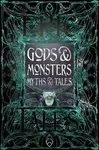 Gods & Monsters Myths & Tales - Gloyn Liz
