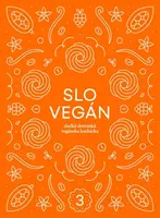 Slovegan 3 - Sladká slovenská vegánska kuchárka - Nikoleta Kováčová