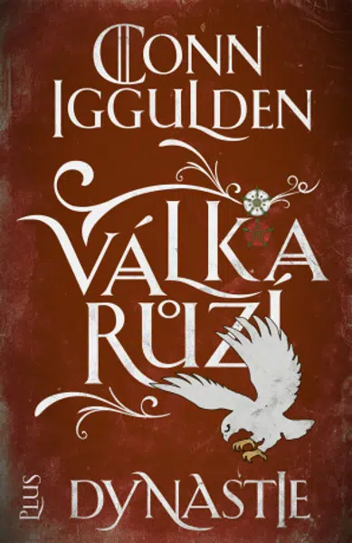 Válka růží 3: Dynastie - Conn Iggulden - e-kniha
