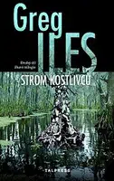 Strom kostlivců - Greg Iles