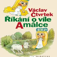 Říkání o víle Amálce - Václav Čtvrtek