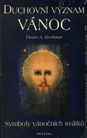 Duchovní význam vánoc - Flower A. Newhouse