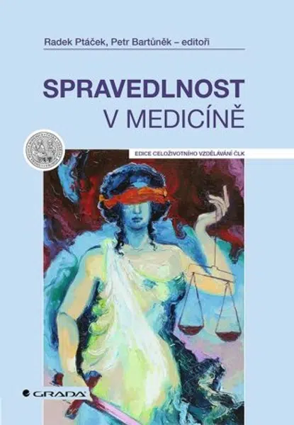 Spravedlnost v medicíně - Petr Bartůněk, Radek Ptáček, kolektiv autorů - e-kniha