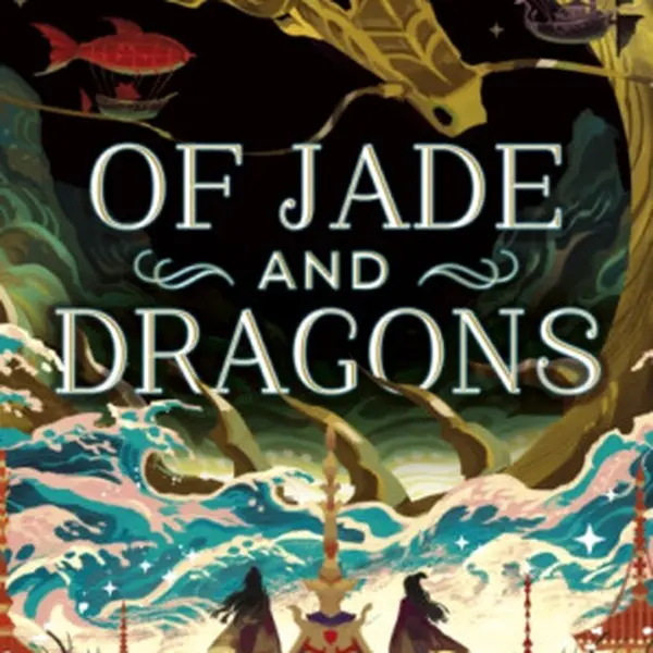 Of Jade and Dragons - Chen Amber