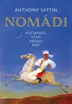 Nomádi - Anthony Sattin - e-kniha