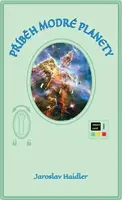 Příběh modré planety - Haidler Jaroslav