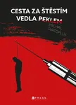 Cesta za štěstím vedla peklem - Michal Svatopluk