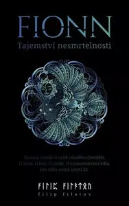 Fionn : Tajemství nesmrtelnosti - Filip Filatov