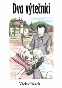 Dva výtečníci - Václav Rezek