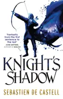 Knight´s Shadow - Sebastien de Castell