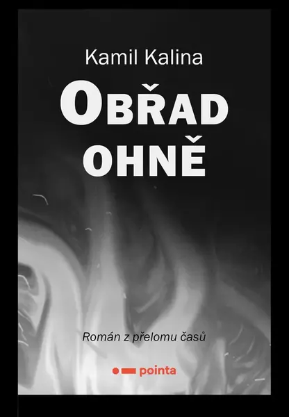 Obřad ohně - Kamil Kalina - e-kniha