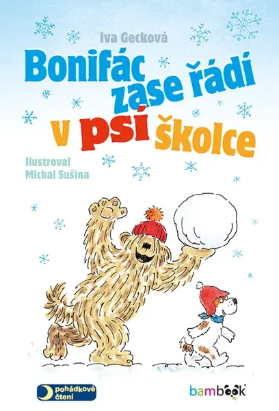 Bonifác zase řádí v psí školce - Michal Sušina, Iva Gecková